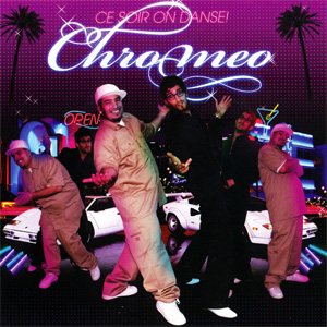 Álbum Ce Soir On Danse! de Chromeo