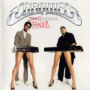 Álbum Fancier Footwork (Deluxe Edition) de Chromeo