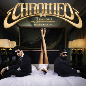 Álbum Jealous (I Ain't With It) de Chromeo