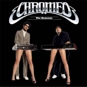 Álbum The Remixes de Chromeo