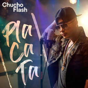 Álbum Placata de Chucho Flash
