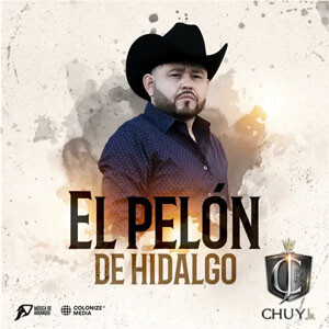 Álbum El Pelón De Hidalgo de Chuy Jr.