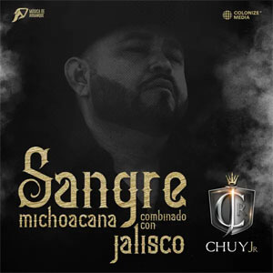 Álbum Sangre Michoacana Combinado con Jalisco de Chuy Jr.