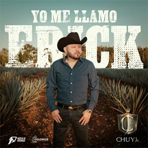 Álbum Yo Me Llamo Erick de Chuy Jr.