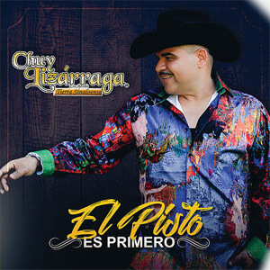 Álbum El Pisto Es Primero de Chuy Lizárraga
