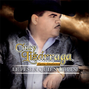 Álbum Le Pese A Quién Le Pese de Chuy Lizárraga