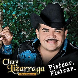 Álbum Pistear Pistear de Chuy Lizárraga