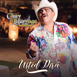 Álbum Usted Dirá de Chuy Lizárraga