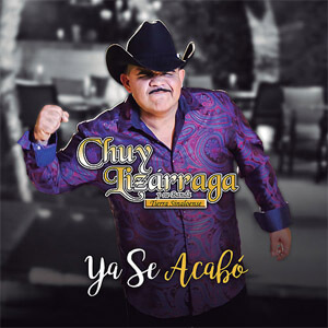 Álbum Ya Se Acabó de Chuy Lizárraga