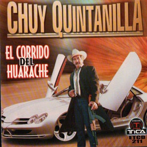 Álbum Corrido Del Huarache de Chuy Quintanilla
