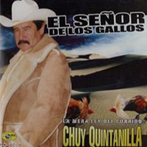 Álbum El Señor De Los Gallos de Chuy Quintanilla