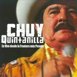 Álbum En Vivo Desde La Frontera Más Pesada de Chuy Quintanilla