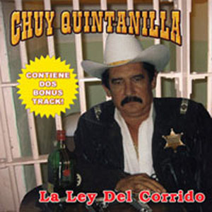 Álbum La Ley Del Corrido de Chuy Quintanilla