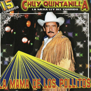Álbum La Mamá De Los Pollitos de Chuy Quintanilla