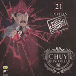 Álbum Puro Corrido Chingón de Chuy Quintanilla