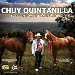 Álbum Todo De la Cuadra Del Gallo de Chuy Quintanilla