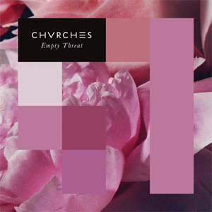 Álbum Empty Threat de Chvrches