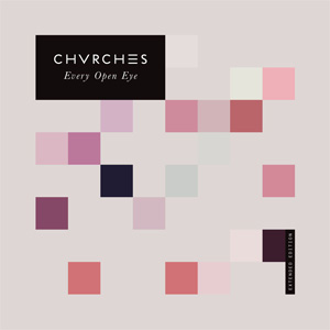 Álbum Every Open Eye (Extended Edition) de Chvrches