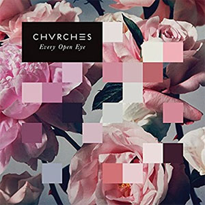 Álbum Every Open Eye de Chvrches