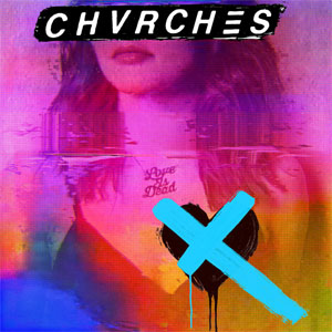 Álbum Love Is Dead de Chvrches