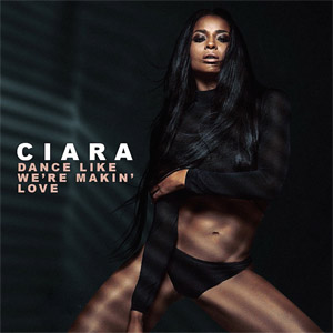 Álbum Dance Like We're Making Love de Ciara