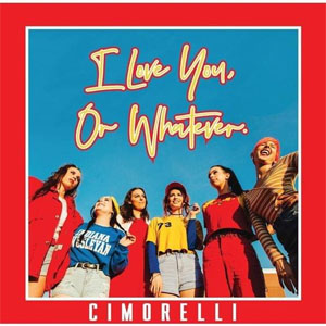 Álbum I Love You, or Whatever. de Cimorelli