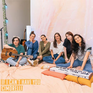 Álbum If I Can't Have You  de Cimorelli