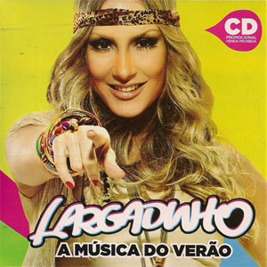 Álbum Largadinho - A Música Do Verão de Claudia Leitte