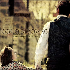 Álbum Mi Confianza esta en Ti de Coalo Zamorano