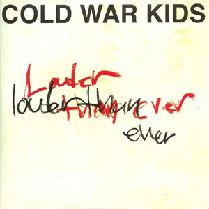 Álbum Louder Than Ever de Cold War Kids