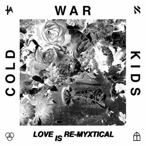 Álbum Love Is Re-Myxtical  de Cold War Kids