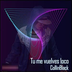 Álbum Tu Me Vuelves Loco de CollinBlack