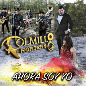 Álbum Ahora Soy Yo de Colmillo Norteño