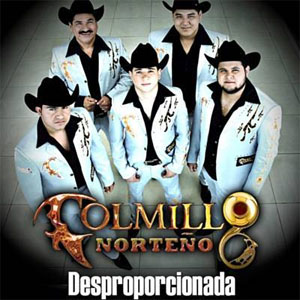 Álbum Desproporcionada de Colmillo Norteño