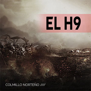 Álbum El H9 de Colmillo Norteño