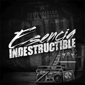 Álbum Esencia Indestructible de Combinación de La Habana