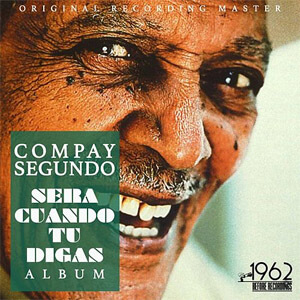 Álbum Será Cuando Tú Digas de Compay segundo