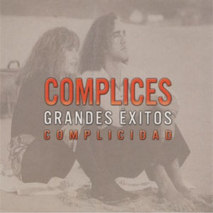 Álbum Grandes Éxitos: Complicidad de Cómplices