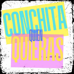 Disco Quien Quieras de Conchita