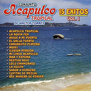 Álbum 15 Éxitos Vol 1 de Conjunto Acapulco Tropical