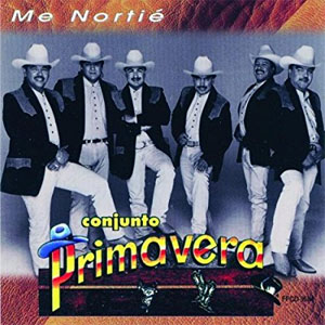 Álbum Me Nortie de Conjunto Primavera