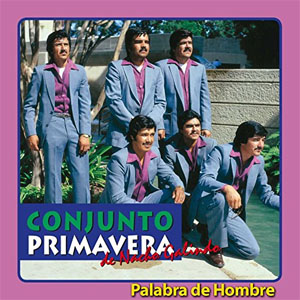 Álbum Palabra de Hombre de Conjunto Primavera