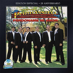 Álbum Perdóname Mi Amor de Conjunto Primavera