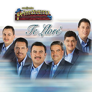 Álbum Te Lloré de Conjunto Primavera