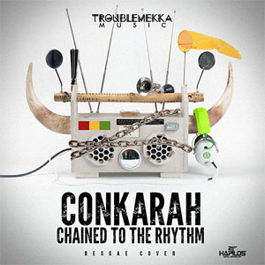 Álbum Chained To The Rhythmn de Conkarah