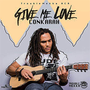 Álbum Give Me Love de Conkarah