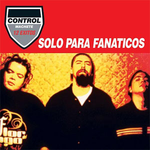 Álbum Sólo Para Fanáticos de Control Machete