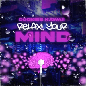 Álbum Relax Your Mind  de Cookiee Kawaii