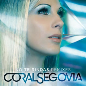 Álbum No Te Rindas Remixes de Coral Segovia