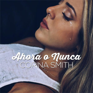 Álbum Ahora O Nunca de Corina Smith